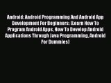 Download Android: Android Programming And Android App Development For Beginners: (Learn How