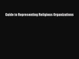 Read Book Guide to Representing Religious Organizations ebook textbooks