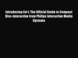Read Introducing Cd-I: The Official Guide to Compact Disc-Interactive from Philips Interactive