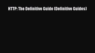 Read HTTP: The Definitive Guide (Definitive Guides) Ebook Free