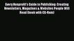 Read Book Every Nonprofit's Guide to Publishing: Creating Newsletters Magazines & Websites