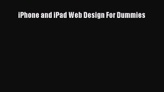 Read iPhone and iPad Web Design For Dummies Ebook Free