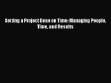 [PDF] Getting a Project Done on Time: Managing People Time and Results Download Full Ebook