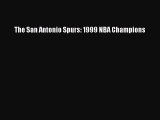 [PDF] The San Antonio Spurs: 1999 NBA Champions Download Full Ebook