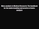 Download Meta-analysis in Medical Research: The handbook for the understanding and practice