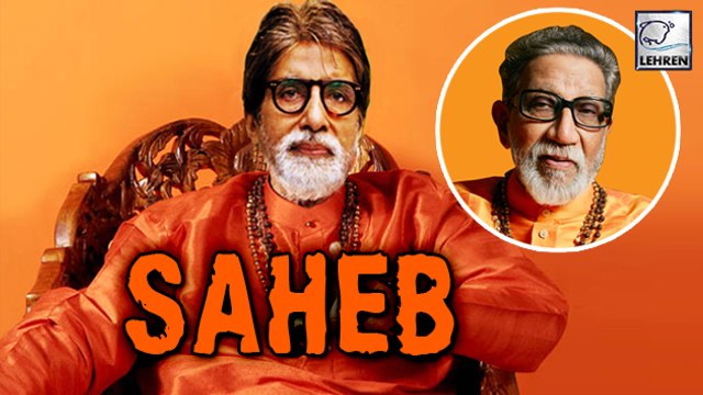 Amitabh Bachchan In Bal Thackeray's Biopic-SAHEB!