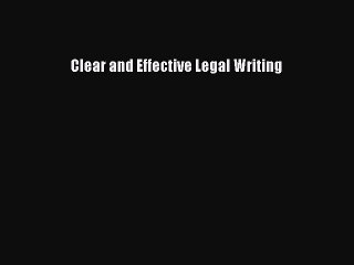 Read Book Clear and Effective Legal Writing ebook textbooks