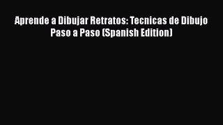 [Online PDF] Aprende a Dibujar Retratos: Tecnicas de Dibujo Paso a Paso (Spanish Edition) Free