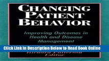 Read Changing Patient Behavior: Improving Outcomes in Health and Disease Management  PDF Free