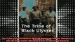 Free Full PDF Downlaod  The Tribe of Black Ulysses African American Lumber Workers in the Jim Crow South Working Full Free