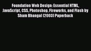 [PDF] Foundation Web Design: Essential HTML JavaScript CSS Photoshop Fireworks and Flash by
