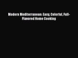 Read Books Modern Mediterranean: Easy Colorful Full-Flavored Home Cooking E-Book Free