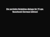 Read Die perfekte Heimkino-Anlage fÃ¼r 25 qm: 1hourbook (German Edition) Ebook Free