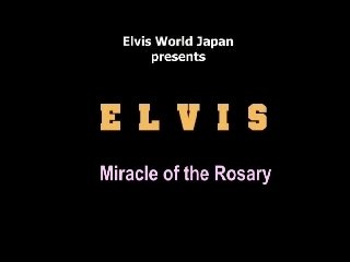 Elvis Miracle of the Rosary