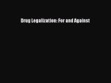 Download Book Drug Legalization: For and Against PDF Free