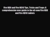 Read Fire HD8 and Fire HD10 Tips Tricks and Traps: A comprehensive user guide to the all-new