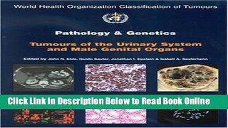Download Pathology and Genetics of Tumours of the Urinary System and Male Genital Organs (IARC WHO