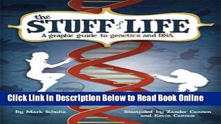 Read The Stuff of Life: A Graphic Guide to Genetics and DNA  PDF Free