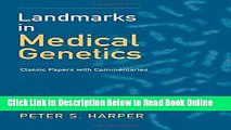 Read Landmarks in Medical Genetics: Classic Papers with Commentaries (Oxford Monographs on Medical