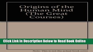 Download Origins of the Human Mind (The Great Courses)  PDF Free