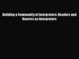 Download Book Building a Community of Interpreters: Readers and Hearers as Interpreters E-Book