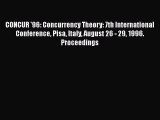 Read CONCUR '96: Concurrency Theory: 7th International Conference Pisa Italy August 26 - 29