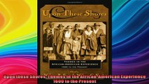 READ book  Upon these Shores Themes in the AfricanAmerican Experience 1600 to the Present Full Free