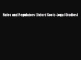 Read Book Rules and Regulators (Oxford Socio-Legal Studies) E-Book Free