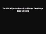 Read Parallel Object-Oriented and Active Knowledge Base Systems Ebook Free