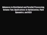 Read Advances in Distributed and Parallel Processing Volume Two: Applications in Optimization