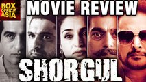 'SHORGUL' Full Movie REVIEW By Bharathi Pradhan | Box Office Asia