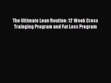 Download The Ultimate Lean Routine: 12 Week Cross Trainging Program and Fat Loss Program PDF