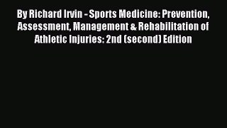Read By Richard Irvin - Sports Medicine: Prevention Assessment Management & Rehabilitation
