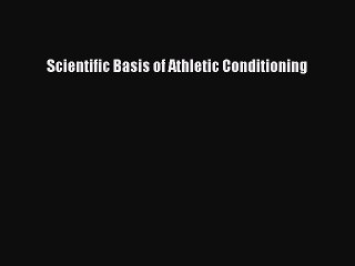 Download Scientific Basis of Athletic Conditioning PDF Free