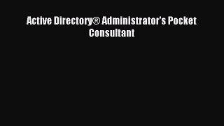 Read Active DirectoryÂ® Administrator's Pocket Consultant Ebook Free