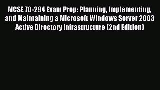 Read MCSE 70-294 Exam Prep: Planning Implementing and Maintaining a Microsoft Windows Server