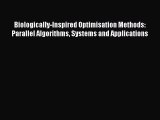 Read Biologically-Inspired Optimisation Methods: Parallel Algorithms Systems and Applications