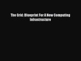 Read The Grid: Blueprint For A New Computing Infrastructure Ebook Free