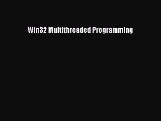 Télécharger la video: Read Win32 Multithreaded Programming Ebook Free