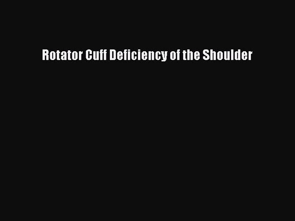 Download Rotator Cuff Deficiency of the Shoulder Ebook Free