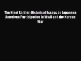 Download Books The Nisei Soldier: Historical Essays on Japanese American Participation in Wwii