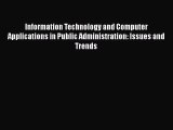 Read Information Technology and Computer Applications in Public Administration: Issues and