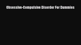 Download Obsessive-Compulsive Disorder For Dummies PDF Free