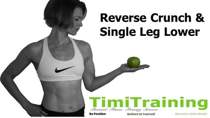 Reverse Crunch & Single Leg Lower | TimiTraining