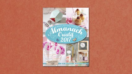 Découvrez l'Almanach créatif 2017 ! Éditions Le Temps Apprivoisé