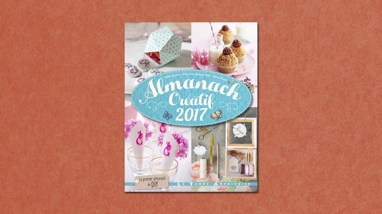 Découvrez l'Almanach créatif 2017 ! Éditions Le Temps Apprivoisé