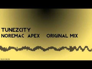 NOREMAC - Apex(Original Mix)