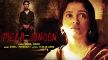 Mera Junoon Full Song with Lyrics _ SARBJIT _ Aishwarya Rai Bachchan, Randeep Hooda, Richa Chadda