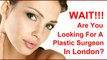 Plastic Surgeon London | London Plastic Surgeon | Plastic Surgeon In London