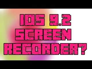 Screen Recorder for Ios 9/9.0.1/9.0.2/9.1/9.2 | News & Release Date